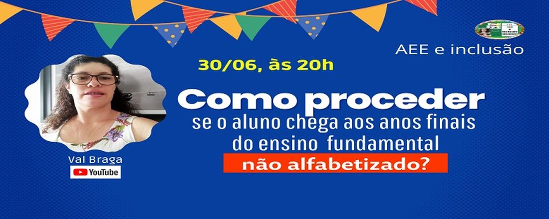 Como proceder se o aluno chega aos anos finais do ensino fundamental não alfabetizado?