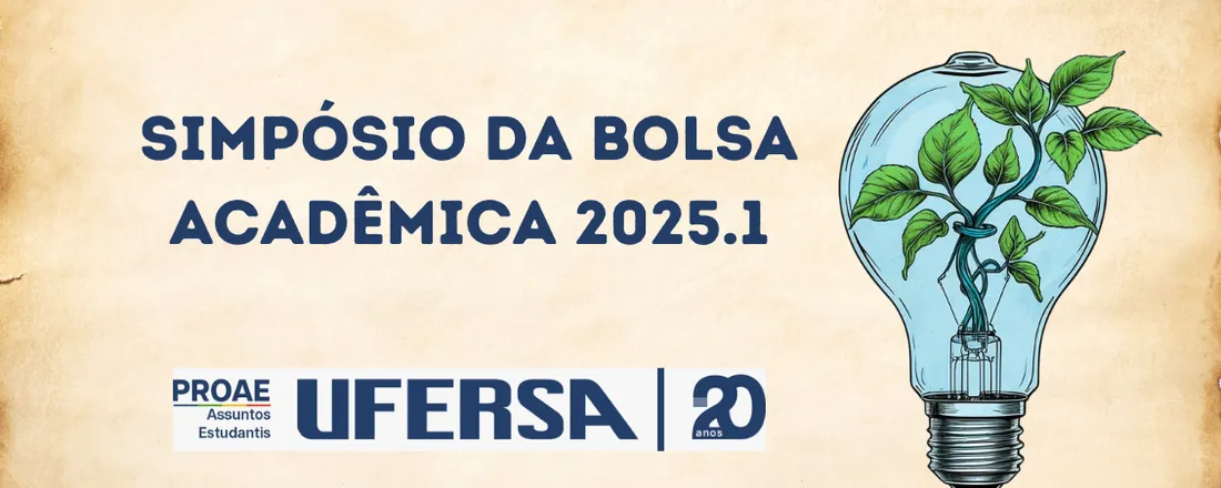 Simpósio da Bolsa Acadêmica Ufersa (2025. 1)