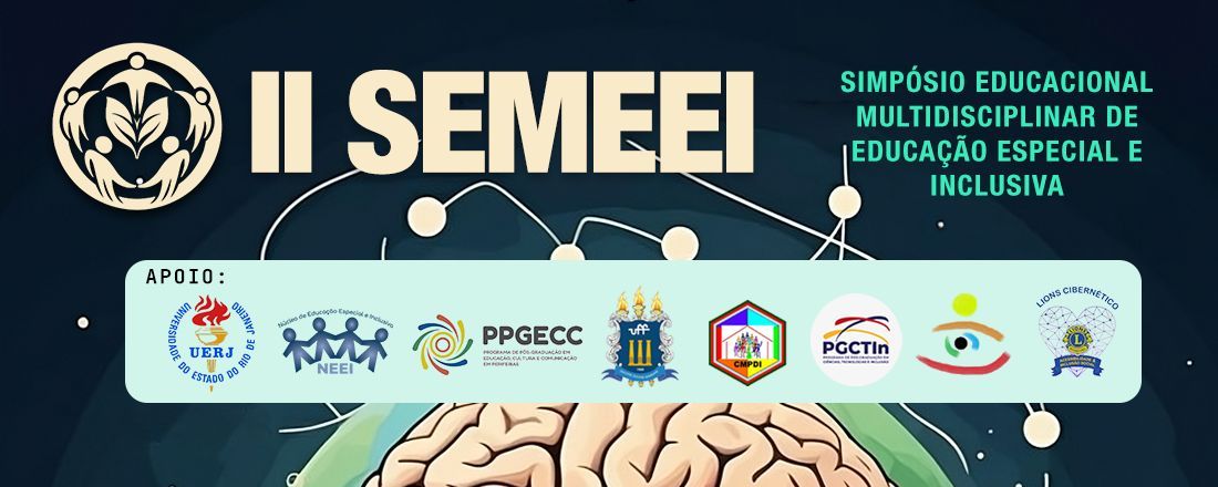 II SEMEEI – SIMPÓSIO EDUCACIONAL MULTIDISCIPLINAR DE EDUCAÇÃO ESPECIAL E INCLUSIVA