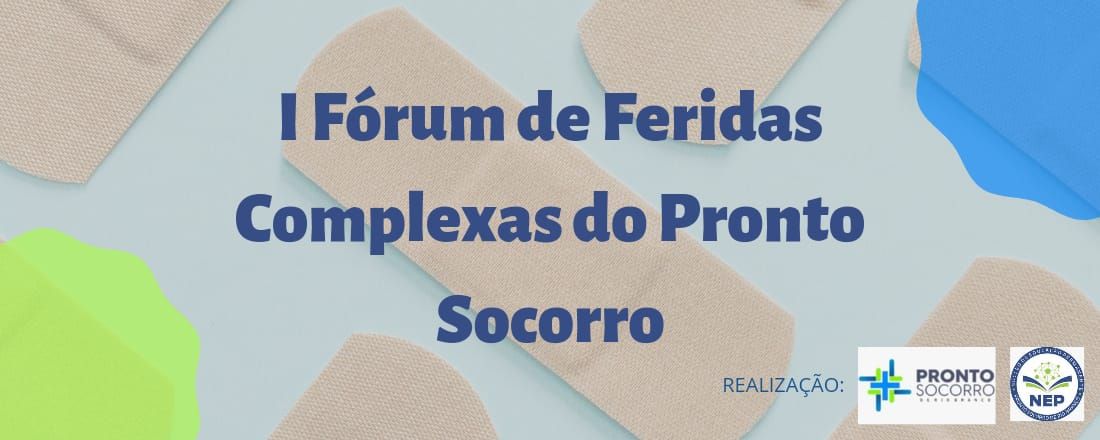 I Fórum de Feridas Complexas do Pronto Socorro