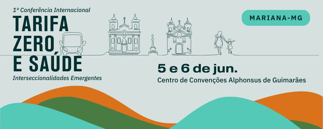 I Conferência Internacional Tarifa Zero e Saúde: Interseccionalidades Emergentes