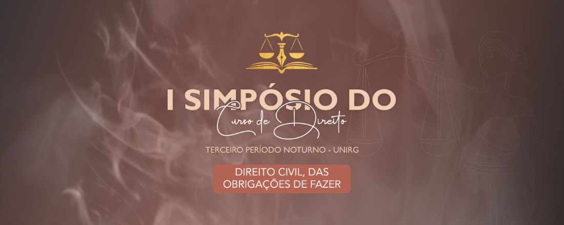 I Simpósio do Curso de Direito - Direito Civil, das Obrigações de Fazer