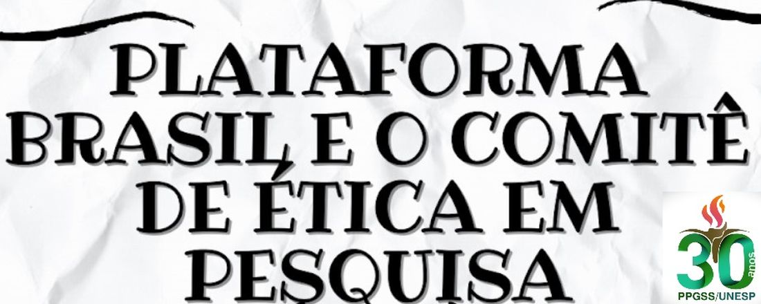 Oficina: Plataforma Brasil e o Comitê de Ética em Pesquisa (CEP)