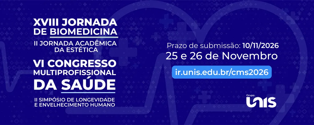 VI CMS Congresso Multiprofissional da Saúde, II Simpósio de Longevidade e Envelhecimento Humano, XVIII Jornada de Biomedicina e II Jornada Acadêmica da Estética