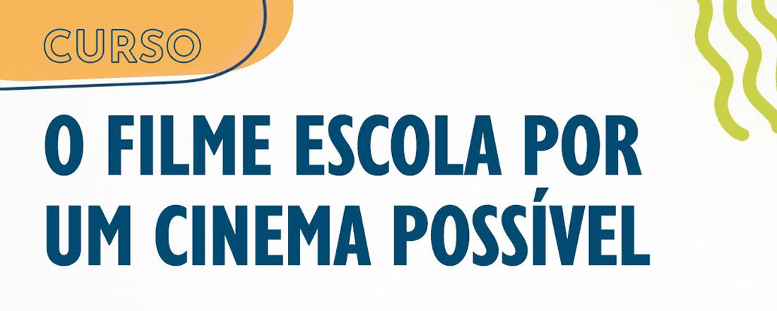 Curso: O FilmEscola por um cinema possível