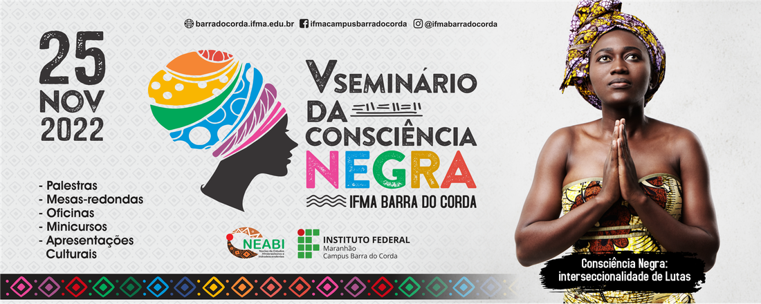 SEMINÁRIO CONSCIÊNCIA NEGRA - Tema: Consciência Negra: Interseccionalidade de Lutas