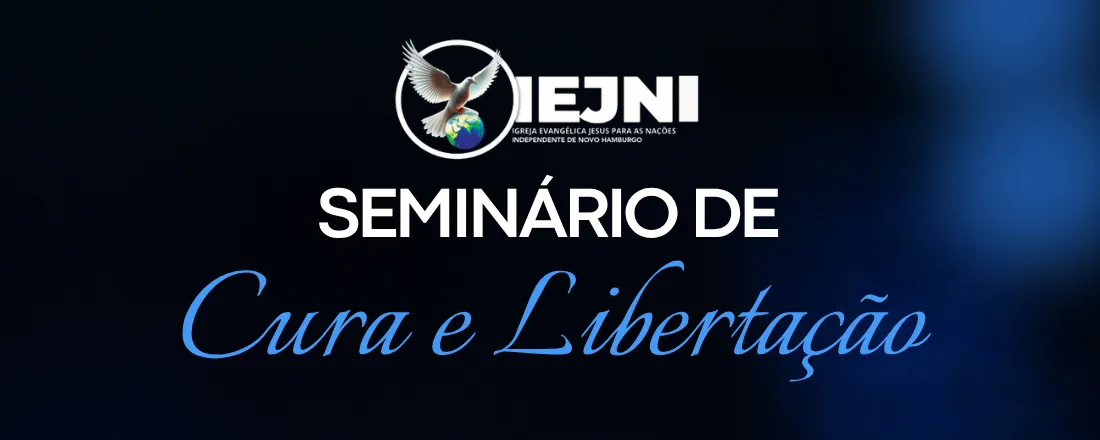 SEMINÁRIO DE CURA E LIBERTAÇÃO