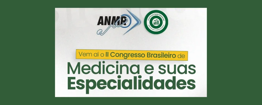 II CONGRESSO BRASILEIRO DE MEDICINA E SUAS SUBESPECIALIDADES