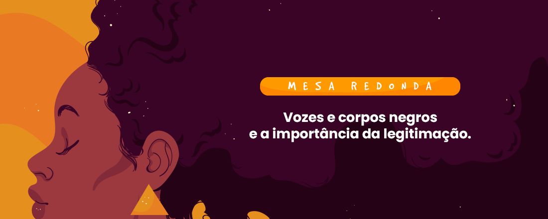 Vozes e corpos negros e a importância da legitimação