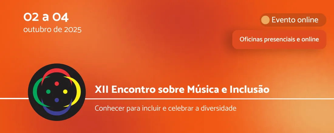 XII Encontro sobre Música e Inclusão