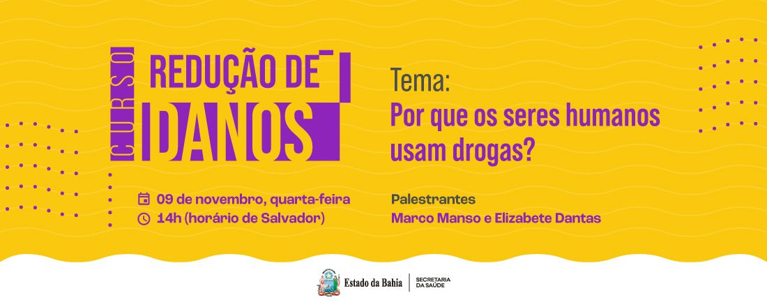 Curso Redução de Danos: Por que os seres humanos usam drogas?