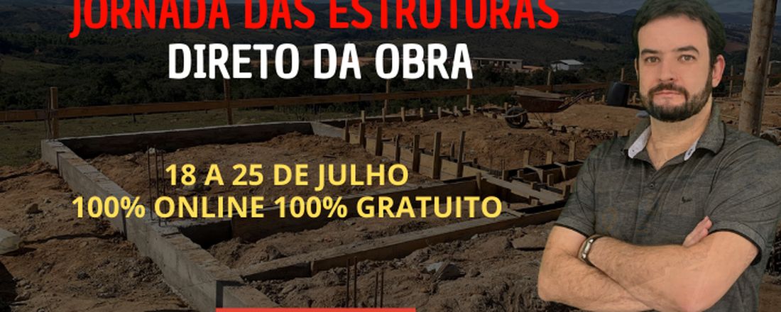 Jornada das Estruturas 3 - Direto da Obra