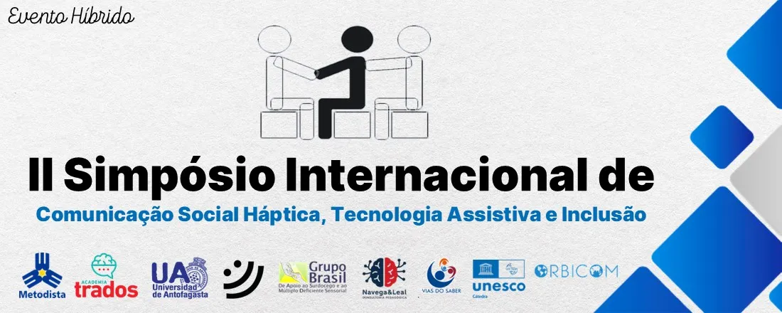 II Simpósio Internacional de Comunicação Social Háptica, Tecnologia Assistiva e Inclusão