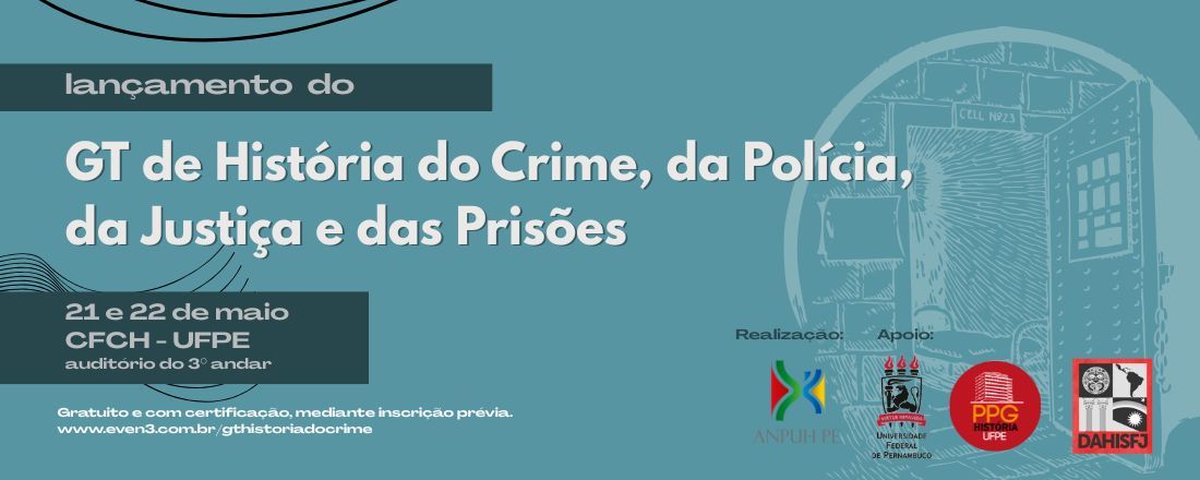 Lançamento do GT de História do Crime, da Polícia, da Justiça e das Prisões.