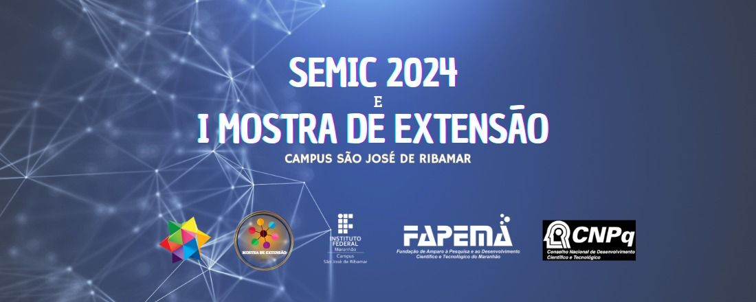 SEMINÁRIO DE INICIAÇÃO CIENTÍFICA E MOSTRA DE EXTENSÃO DO CAMPUS SÃO JOSÉ DE RIBAMAR