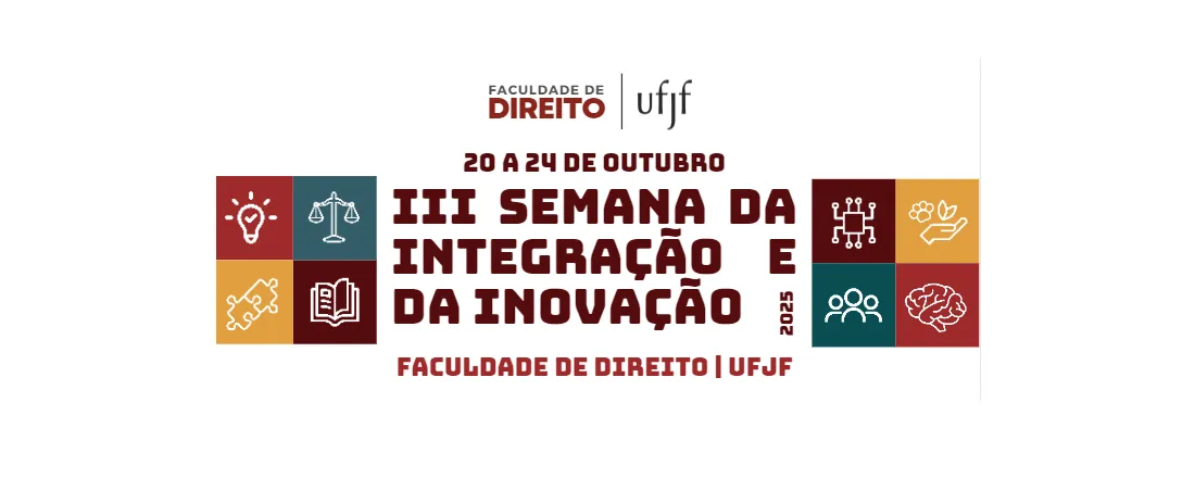 III Semana da Integração e da Inovação da Faculdade de Direito da UFJF