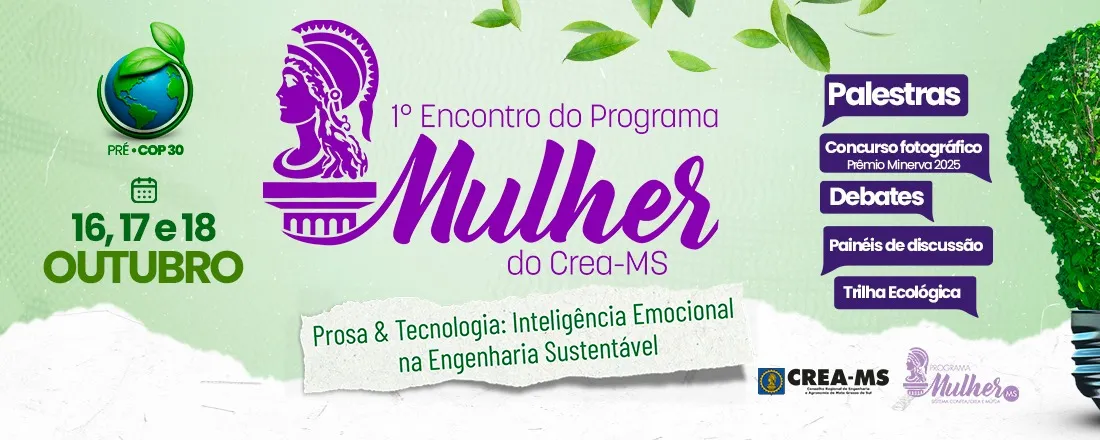 1º Encontro do Programa Mulher do Crea-MS - Prosa e Tecnologia: Inteligência Emocional na Engenharia Sustentável