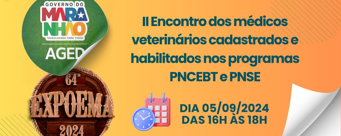 II ENCONTRO DE MÉDICOS VETERINÁRIOS CADASTRADOS E HABILITADOS PARA O PNCEBT E PNSE