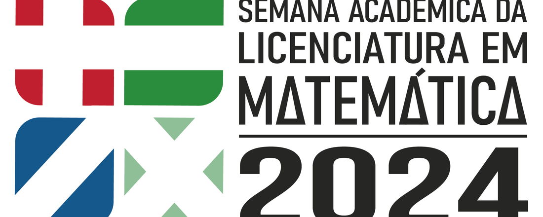 Semana Acadêmica da Licenciatura em Matemática 2024