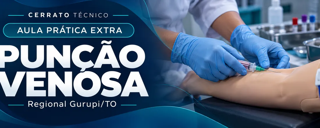 Regional Gurupi/TO | Práticas EXTRA - Punção Venosa (Outubro)