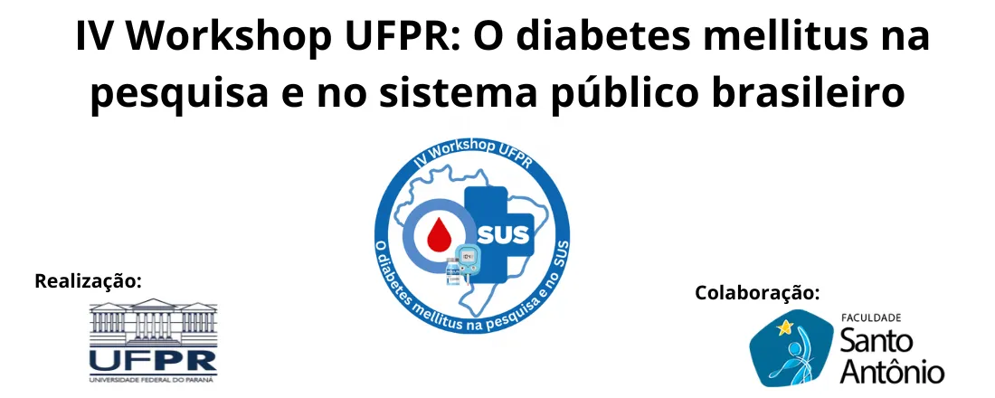 IV Workshop UFPR: o diabetes mellitus na pesquisa e no sistema público brasileiro