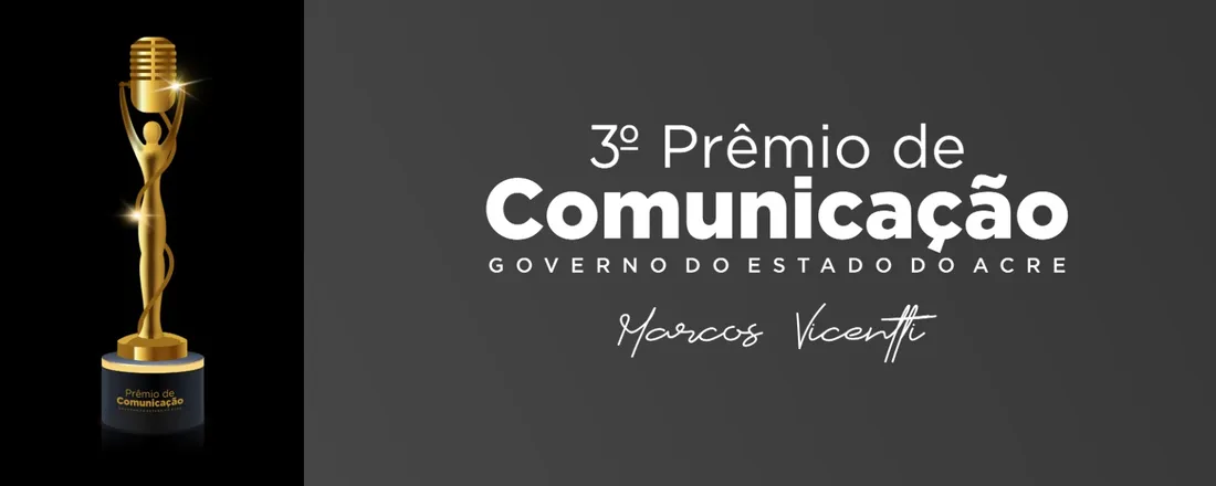 Imprensa, Inscritos e Convidados - 3º Prêmio de Comunicação do Governo do Estado do Acre - Marcos Vicentti