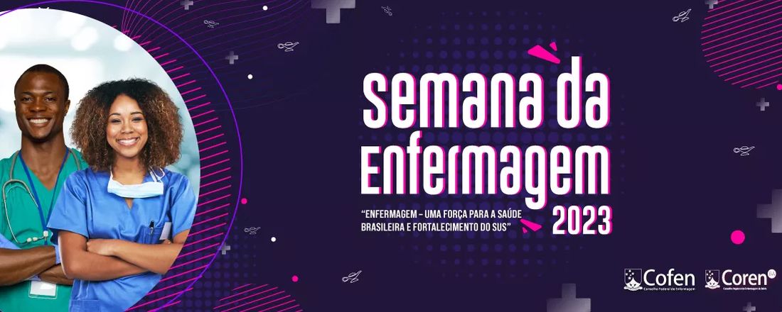 Semana de Enfermagem 2023 - Feira de Santana