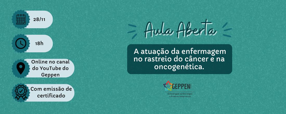 AULA ABERTA: a atuação da enfermagem no rastreio do câncer e na oncogenética