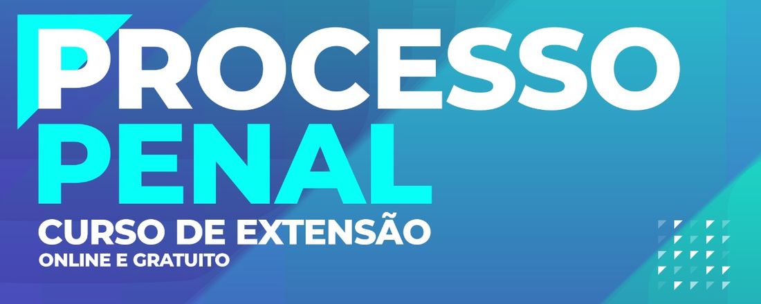 Curso de extensão - Processo Penal - Dia 16