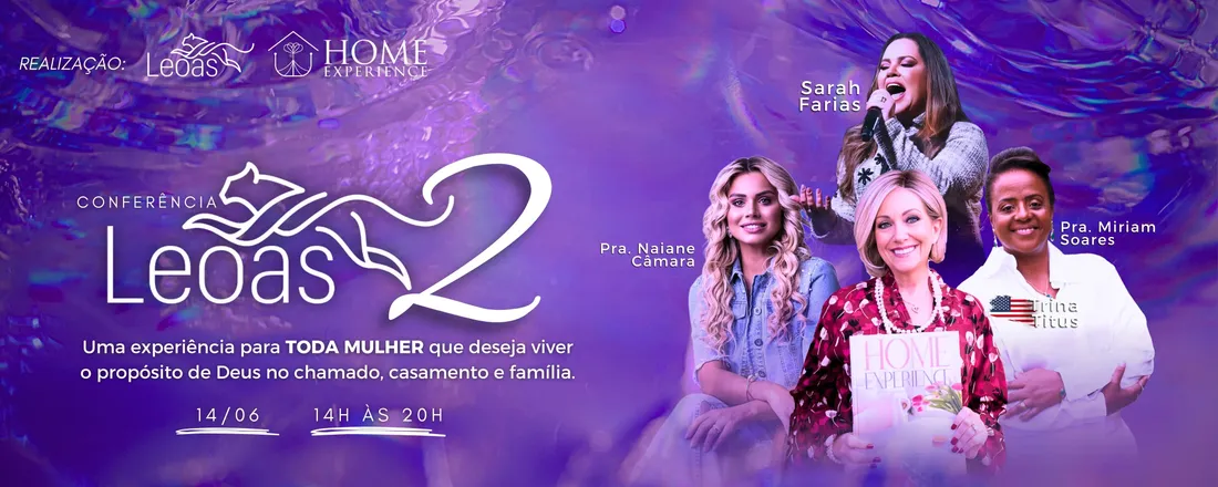Conferência Leoas 2 Dia - Home Experiencie
