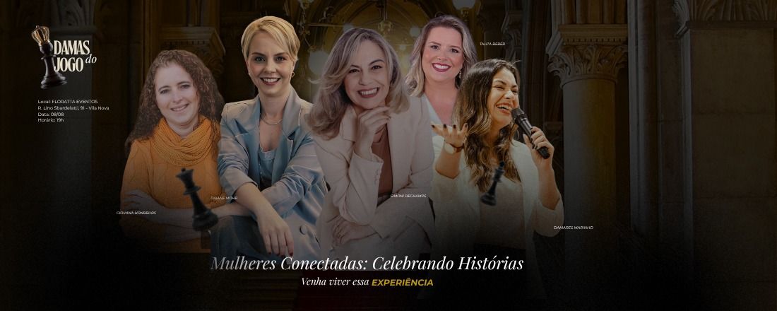 Damas do Jogo - Mulheres Conectadas: Celebrando Histórias