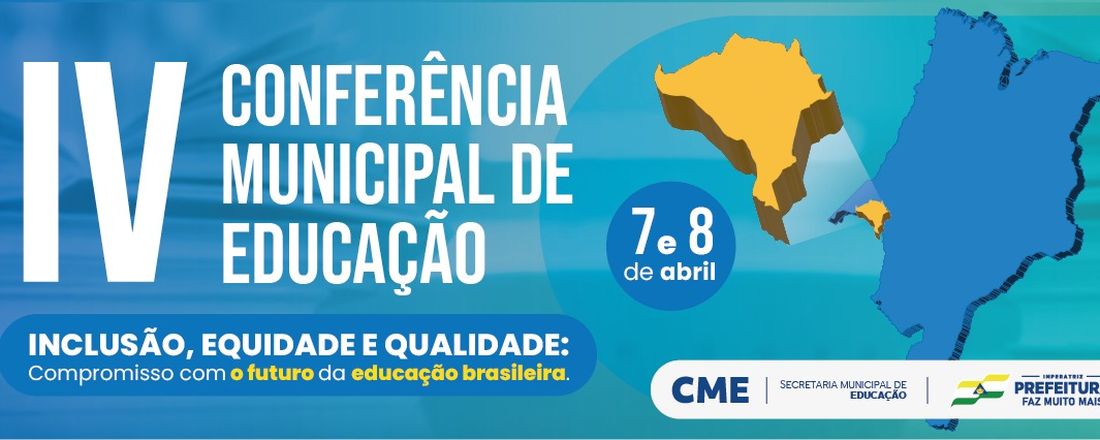 IV Conferência Municipal de Educação de Imperatriz - MA 2022