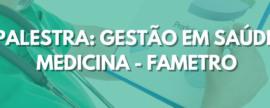 Palestra: Gestão em Saúde