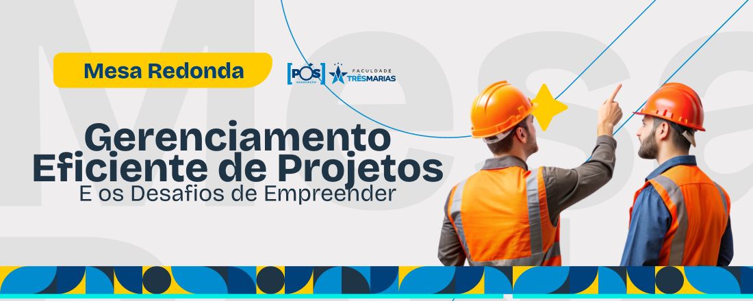 Mesa Redonda: Gerenciamento eficiente de projetos e os desafios de empreender