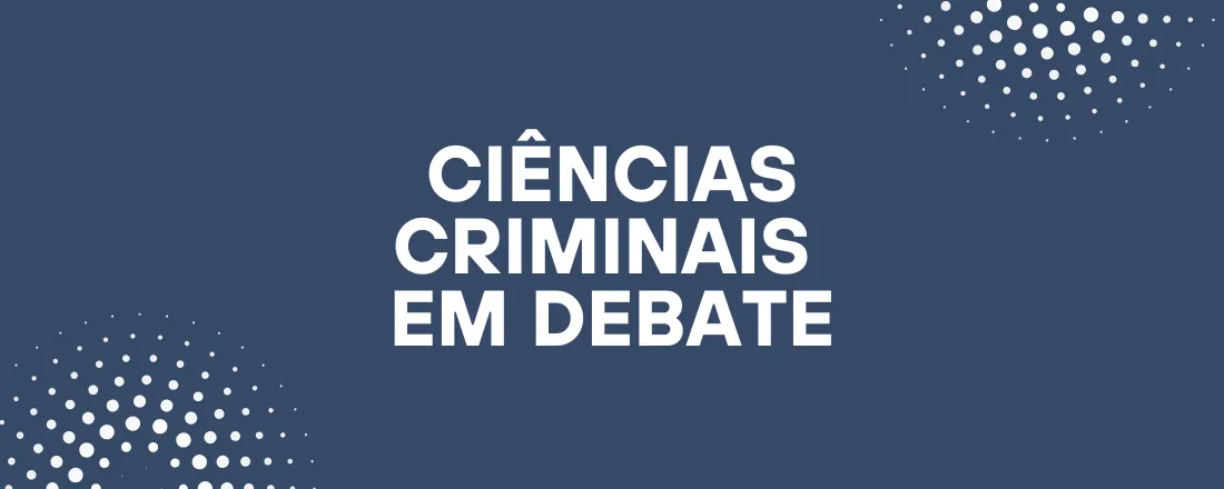 Ciências Criminais em Debate