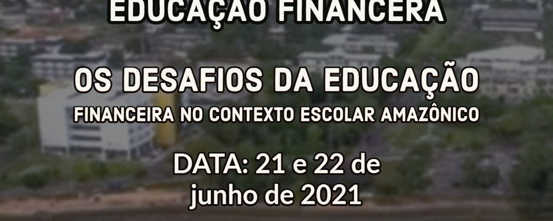 VII ENCONTRO PARAENSE DE EDUCAÇÃO FINANCEIRA