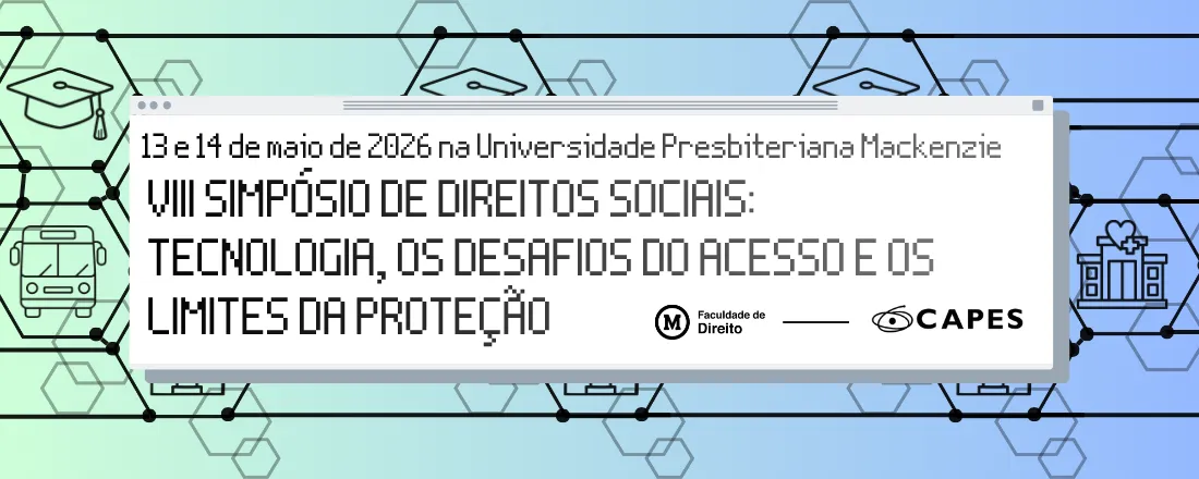 VIII Simpósio de Direitos Sociais: tecnologia, os desafios do acesso e os limites da proteção