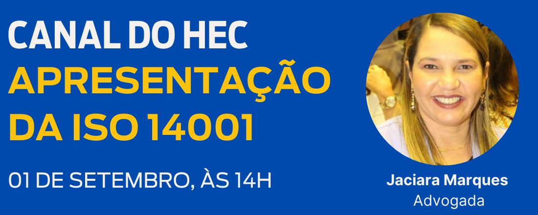 Canal do HEC: Apresentação da  ISO 14001