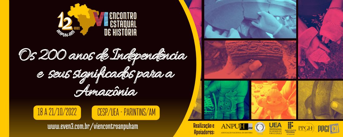 VI Encontro Estadual de História - Os 200 anos de Independência e seus significados para a Amazônia.