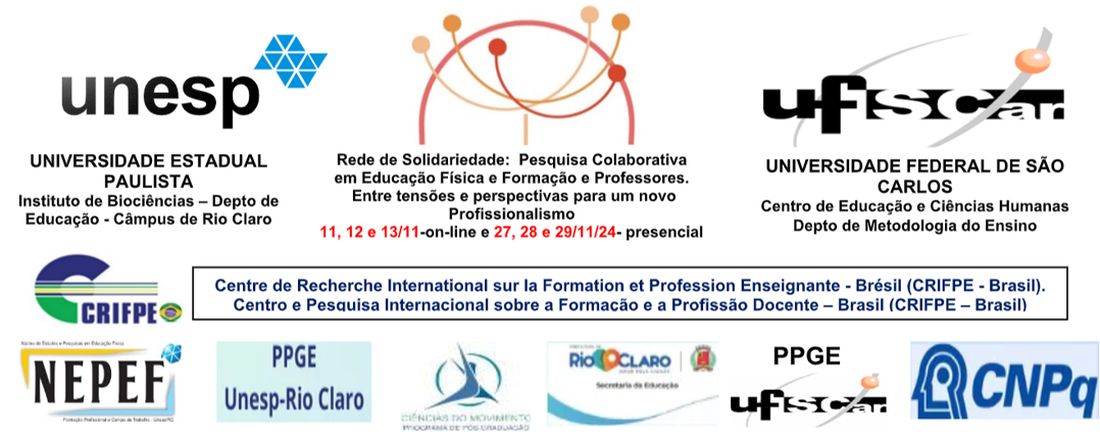 VII Congresso Internacional de Formação Profissional em Educação Física e XII Seminário de Estudos e Pesquisas em Educação Física - Rede de Solidariedade: Pesquisa Colaborativa em Educação Física e Formação de Professores. Entre tensões e perspectivas para um novo “Profissionalismo”