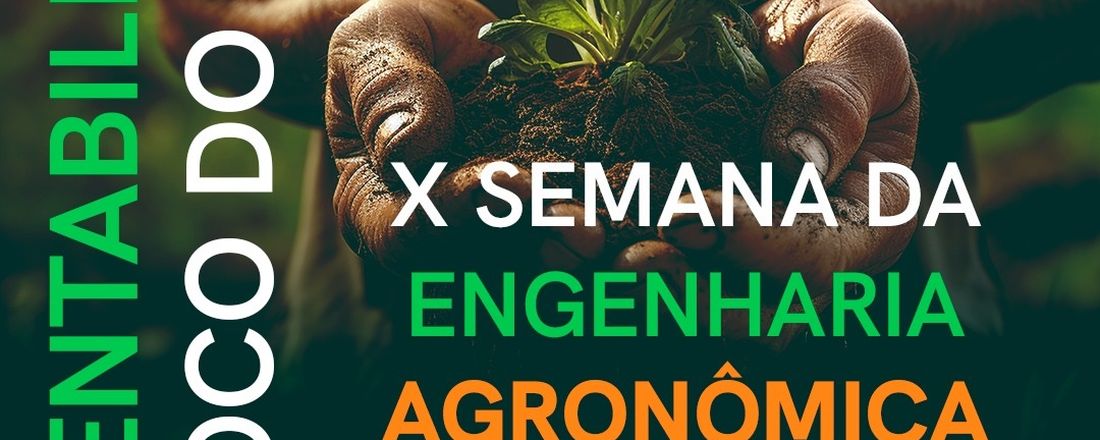 X SEMANA DA ENGENHARIA AGRONÔMICA DO UNIFAFIBE