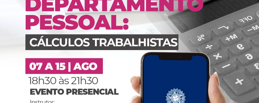 ROTINA DE DEPARTAMENTO PESSOAL: CÁLCULOS TRABALHISTAS