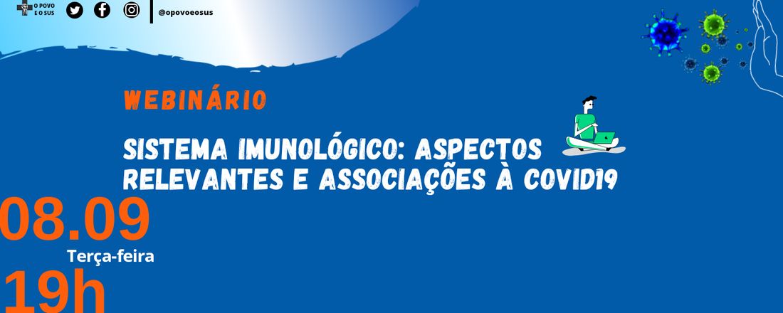 Webinário Sistema Imunológico: aspectos relevantes e associações à COVID19