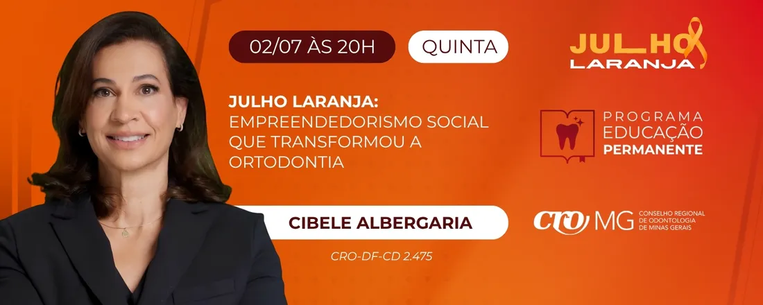 Julho Laranja: Empreendedorismo Social que Transformou a Ortodontia
