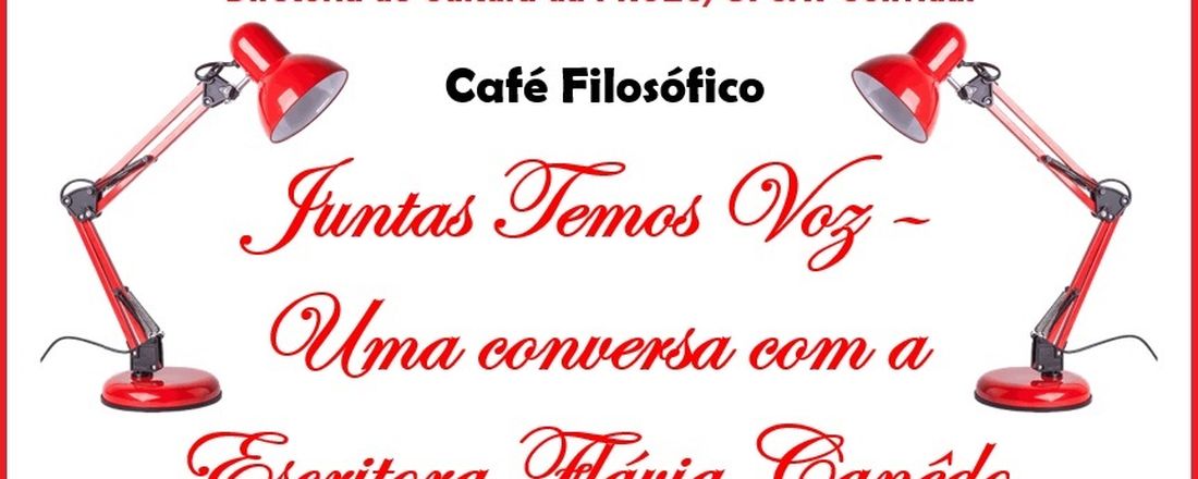 CAFÉ FILOSÓFICO: JUNTAS TEMOS VOZ - UMA CONVERSA COM A ESCRITORA FLÁVIA CANÊDO