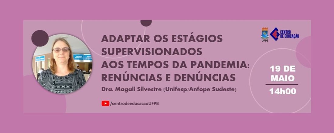 Adaptar os Estágios Superviosionados aos tempos de pandemia: renúncias e denúncias