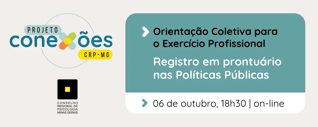 Conexões|Orientação Coletiva para o Exercício Profissional | Registro em prontuário nas Políticas Públicas