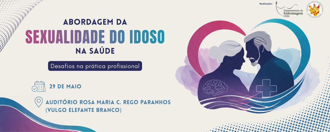 Abordagem da sexualidade do idoso na saúde: Desafios na prática profissional.
