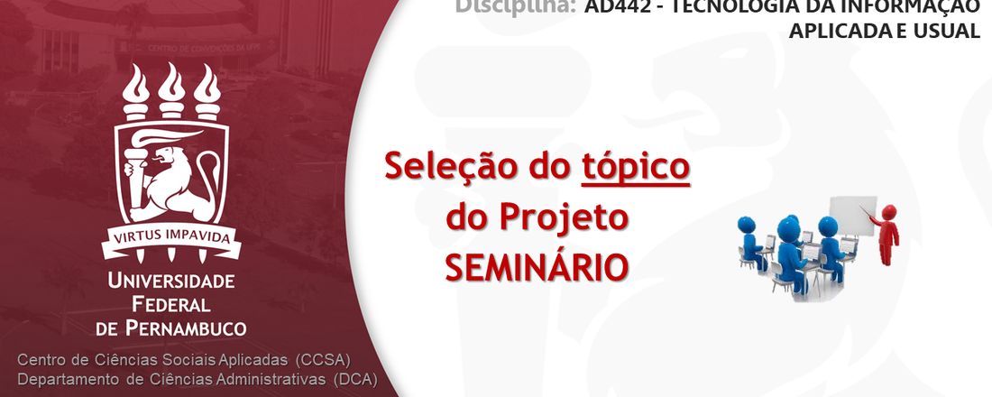 AD442 - Tecnologia da Informação Aplicada e Usual (TIAU) - 2020.1R - Projeto SEMINÁRIO