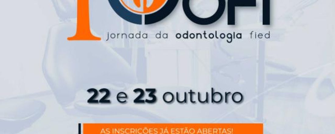 I JORNADA DE ODONTOLOGIA DA FIED (I JOFI)